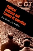 Political Violence and Trauma in Argentina (eBook, ePUB)