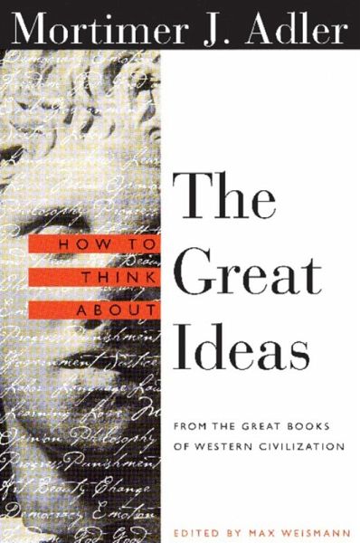 How to Think About the Great Ideas (eBook, ePUB) How to Think About the Great Ideas (eBook, ePUB)