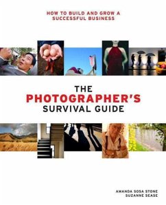 The Photographer's Survival Guide (eBook, ePUB) - Sosa Stone, Amanda; Sease, Suzanne