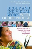 Group and Individual Work with Older People (eBook, ePUB)