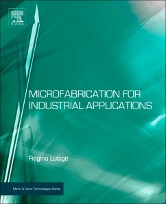 Microfabrication for Industrial Applications (eBook, ePUB) - Luttge, Regina