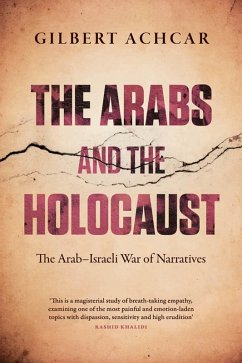 The Arabs and the Holocaust (eBook, ePUB) - Achcar, Gilbert