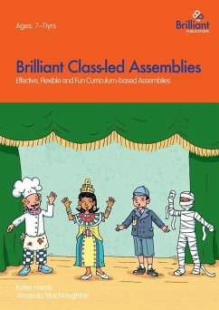 Brilliant Class-led Assemblies for Key Stage 2 (eBook, PDF) - Harris, Katie; McNaughton, Amanda