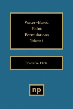 Water-Based Paint Formulations, Vol. 3 (eBook, PDF) - Flick, Ernest W.