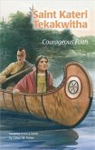 Saint Kateri Tekakwitha: Courageous Faith (ESS) (eBook, PDF)