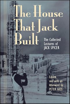The House That Jack Built (eBook, ePUB) - Spicer, Jack The House That Jack Built (eBook, ePUB) - Spicer, Jack
