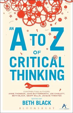 An A to Z of Critical Thinking (eBook, ePUB) An A to Z of Critical Thinking (eBook, ePUB)
