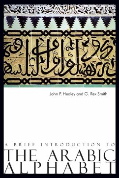 A Brief Introduction to the Arabic Alphabet (eBook, ePUB) - Healey, John F.; Smith, G. Rex