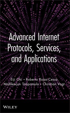 Advanced Internet Protocols, Services, and Applications (eBook, PDF) - Oki, Eiji; Rojas-Cessa, Roberto; Tatipamula, Mallikarjun; Vogt, Christian