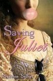 Saving Juliet (eBook, ePUB) Saving Juliet (eBook, ePUB)