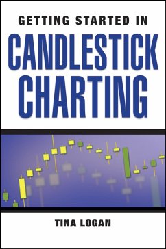 Getting Started in Candlestick Charting (eBook, ePUB) - Logan, Tina