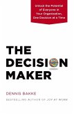 The Decision Maker (eBook, ePUB) The Decision Maker (eBook, ePUB)