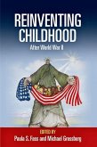 Reinventing Childhood After World War II (eBook, ePUB)