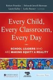Every Child, Every Classroom, Every Day (eBook, ePUB)
