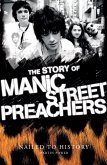 Nailed to History: The Story of Manic Street Preachers (eBook, ePUB) Nailed to History: The Story of Manic Street Preachers (eBook, ePUB)