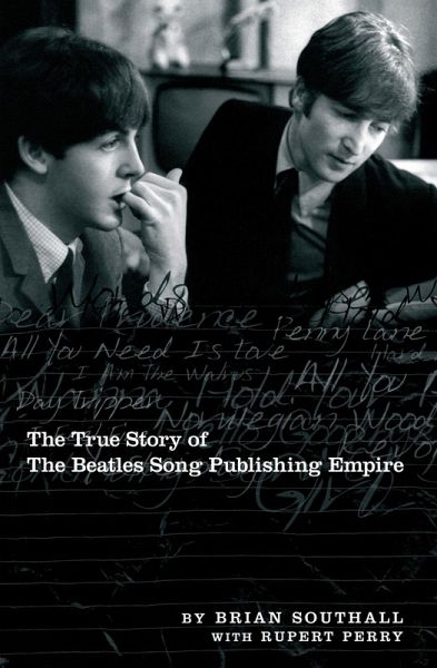 Northern Songs: The True Story of the Beatles Song Publishing Empire (eBook, ePUB) Northern Songs: The True Story of the Beatles Song Publishing Empire (eBook, ePUB)