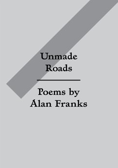 Unmade Roads (eBook, ePUB) - Franks, Alan