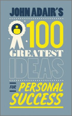 John Adair's 100 Greatest Ideas for Personal Success (eBook, PDF) - Adair, John