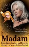 Madam - Prostitutes, Punters and Puppets (eBook, ePUB) Madam - Prostitutes, Punters and Puppets (eBook, ePUB)