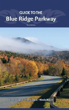 Guide to the Blue Ridge Parkway (eBook, ePUB) - Logue, Victoria; Logue, Frank; Blouin, Nichole