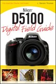 Nikon D5100 Digital Field Guide (eBook, PDF)