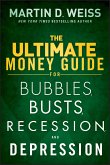 The Ultimate Money Guide for Bubbles, Busts, Recession and Depression (eBook, PDF)