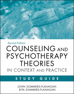 Counseling and Psychotherapy Theories in Context and Practice Study Guide (eBook, ePUB) - Sommers-Flanagan, John; Sommers-Flanagan, Rita