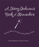 Fairy Godmom's Book of Reminders (eBook, ePUB) Fairy Godmom's Book of Reminders (eBook, ePUB)