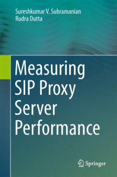 Measuring SIP Proxy Server Performance - Subramanian, Sureshkumar V.;Dutta, Rudra
