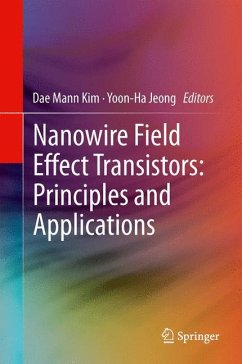 Nanowire Field Effect Transistors: Principles and Applications