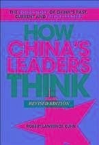 How China's Leaders Think (eBook, PDF) - Kuhn, Robert Lawrence