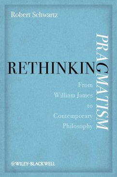 Rethinking Pragmatism (eBook, ePUB) - Schwartz, Robert