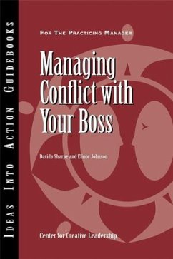 Managing Conflict with Your Boss (eBook, ePUB) - Center for Creative Leadership (CCL); Sharpe, Davida; Johnson, Elinor