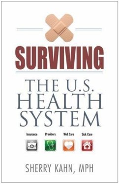 Surviving the U.S. Health System (eBook, ePUB) - Kahn, Sherry