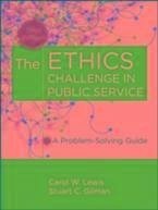 The Ethics Challenge in Public Service (eBook, ePUB) - Lewis, Carol W.; Gilman, Stuart C.