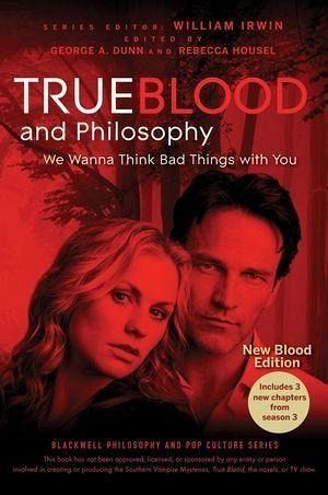 True Blood and Philosophy, Expanded Edition (eBook, ePUB) True Blood and Philosophy, Expanded Edition (eBook, ePUB)