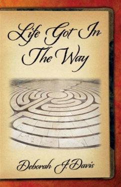 Life Got In The Way (eBook, ePUB) - Davis, Deborah J.