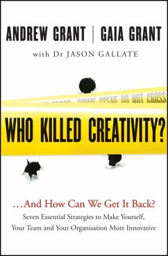 Who Killed Creativity? (eBook, ePUB) - Grant, Andrew; Grant, Gaia; Gallate, Jason