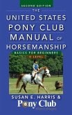 The United States Pony Club Manual of Horsemanship (eBook, ePUB)