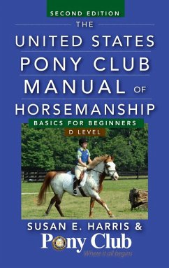 The United States Pony Club Manual of Horsemanship (eBook, ePUB) - Harris, Susan E.