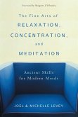 The Fine Arts of Relaxation, Concentration, and Meditation (eBook, ePUB)