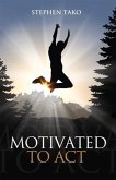 Motivated To Act (eBook, ePUB) Motivated To Act (eBook, ePUB)