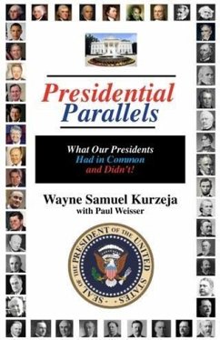 Presidential Parallels (eBook, ePUB) - Kurzeja, Wayne Samuel