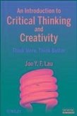 An Introduction to Critical Thinking and Creativity (eBook, PDF)