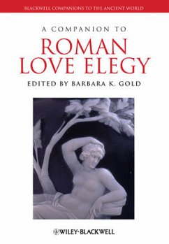 A Companion to Roman Love Elegy (eBook, PDF)
