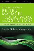 How to Become a Better Manager in Social Work and Social Care (eBook, ePUB)