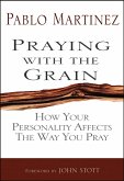Praying with the Grain (eBook, ePUB)