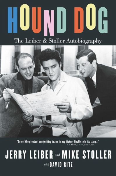 Hound Dog: The Leiber and Stoller Autobiography (eBook, ePUB) Hound Dog: The Leiber and Stoller Autobiography (eBook, ePUB)