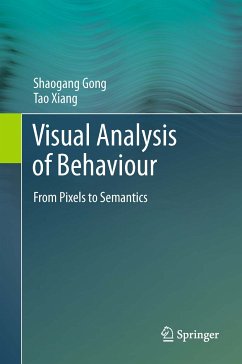 Visual Analysis of Behaviour (eBook, PDF) - Gong, Shaogang; Xiang, Tao