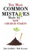 Ten Most Common Mistakes Made by New Church Starts (eBook, PDF)